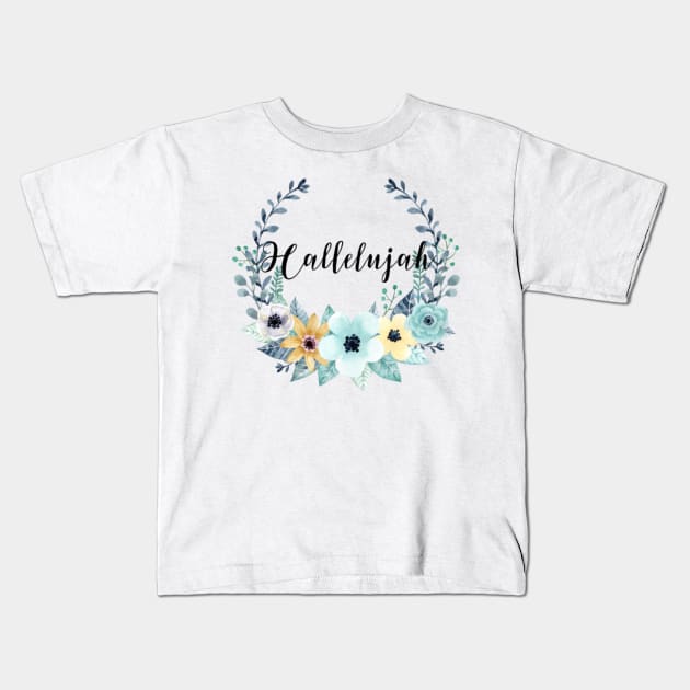 Hallelujah Floral Wreath Kids T-Shirt by chrissyloo